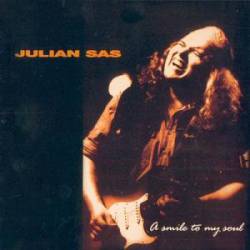 Julian Sas : Smile to My Soul